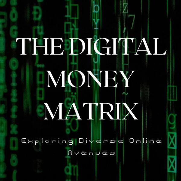 The Digital Money Matrix